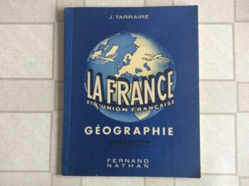 LIVRE ÉCOLE LA FRANCE ET L'UNION FRANÇAISE GEOGRAPHIE COURS MOYEN SPÉCIMEN 1947