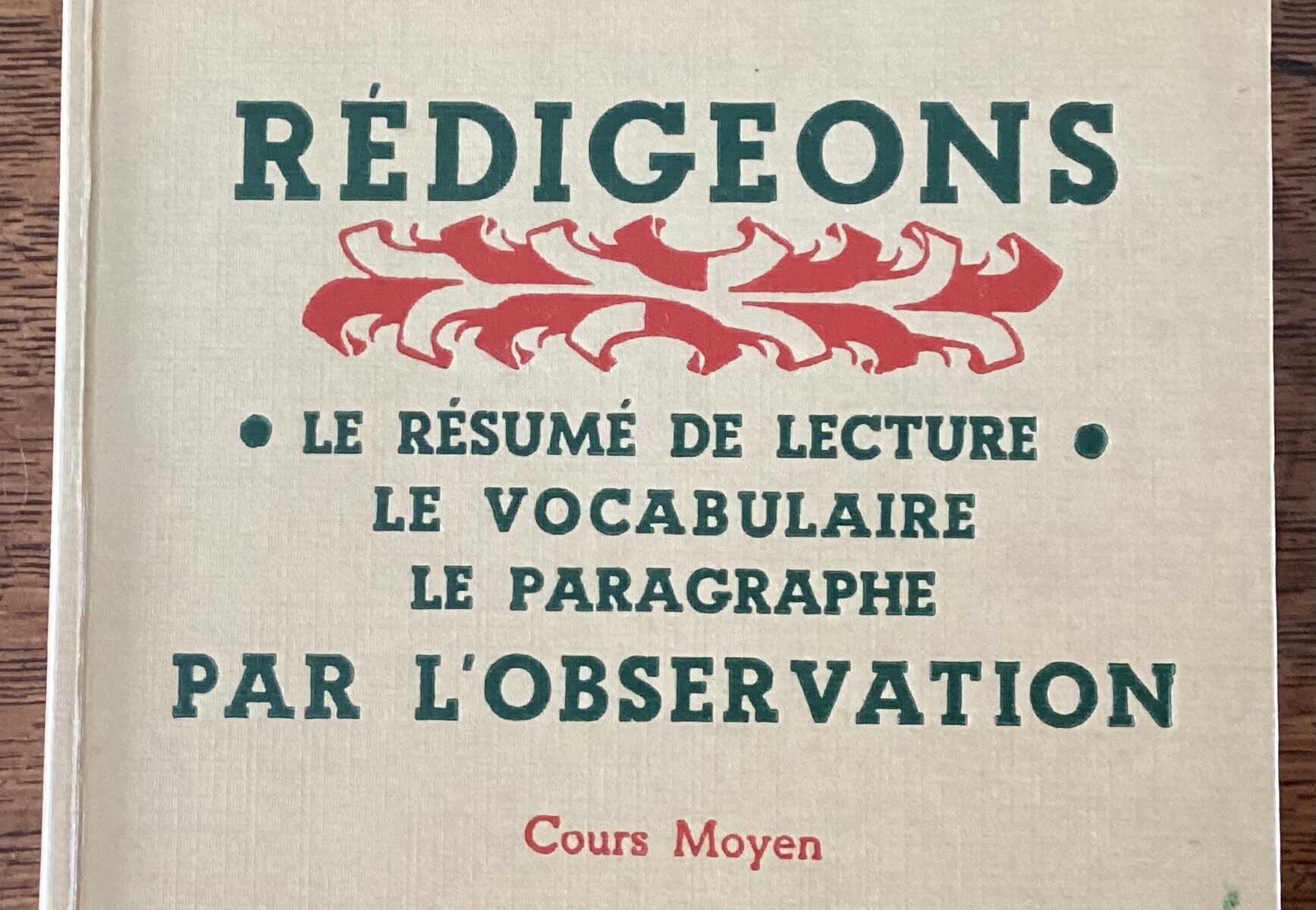 LIVRE SCOLAIRE ANCIEN RÉDIGEONS PAR L’OBSERVATION