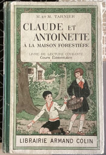 LIVRE SCOLAIRE CLAUDE ET ANTOINETTE A LA MAISON FORESTIÈRE