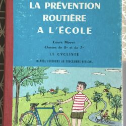 LA PRÉVENTION LA PRÉVENTION ROUTIÈRE A L’ÉCOLE LE CYCLISTE