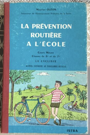 LA PRÉVENTION LA PRÉVENTION ROUTIÈRE A L’ÉCOLE LE CYCLISTE